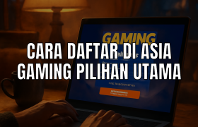 Cara daftar di Asia Gaming